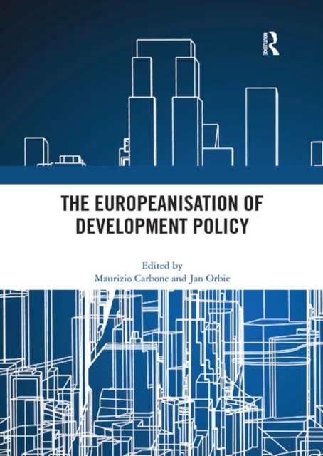 The Europeanisation of Development Policy, Paperback / softback Book