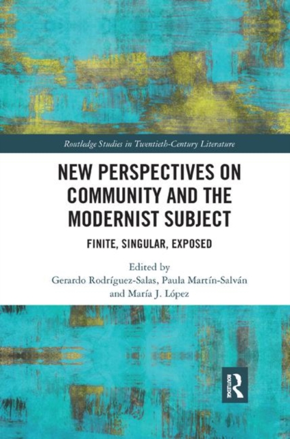 New Perspectives on Community and the Modernist Subject : Finite, Singular, Exposed, Paperback / softback Book