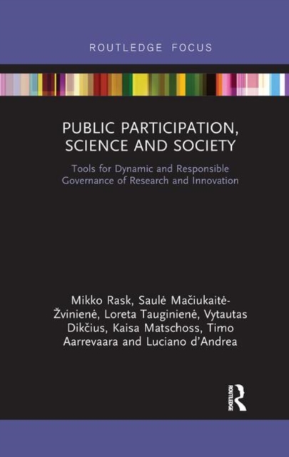 Public Participation, Science and Society : Tools for Dynamic and Responsible Governance of Research and Innovation, Paperback / softback Book