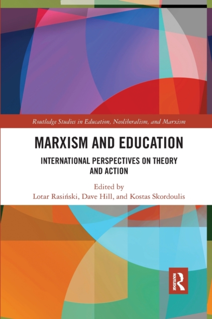 Marxism and Education : International Perspectives on Theory and Action, Paperback / softback Book