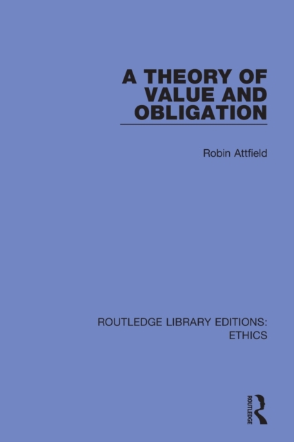 A Theory of Value and Obligation, Paperback / softback Book