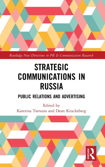 Strategic Communications in Russia : Public Relations and Advertising, Hardback Book
