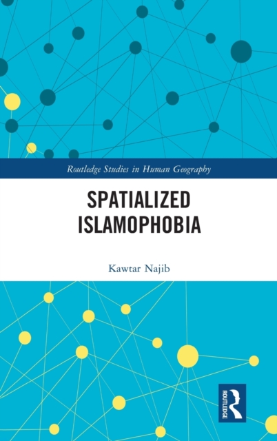 Spatialized Islamophobia, Hardback Book