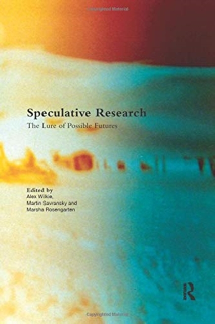 Speculative Research : The Lure of Possible Futures, Paperback / softback Book