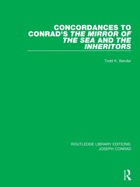 Concordances to Conrad's The Mirror of the Sea and, The Inheritors, Paperback / softback Book