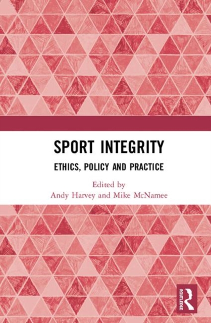 Sport Integrity : Ethics, Policy and Practice, Hardback Book