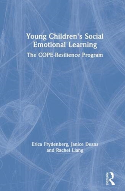 Young Children's Social Emotional Learning : The COPE-Resilience Program, Hardback Book