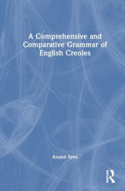 A Comprehensive and Comparative Grammar of English Creoles, Hardback Book