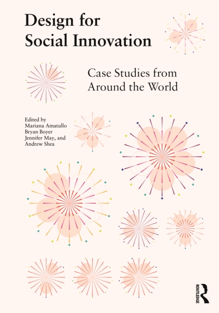 Design for Social Innovation : Case Studies from Around the World, Paperback / softback Book