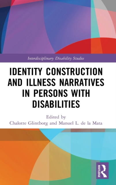 Identity Construction and Illness Narratives in Persons with Disabilities, Hardback Book