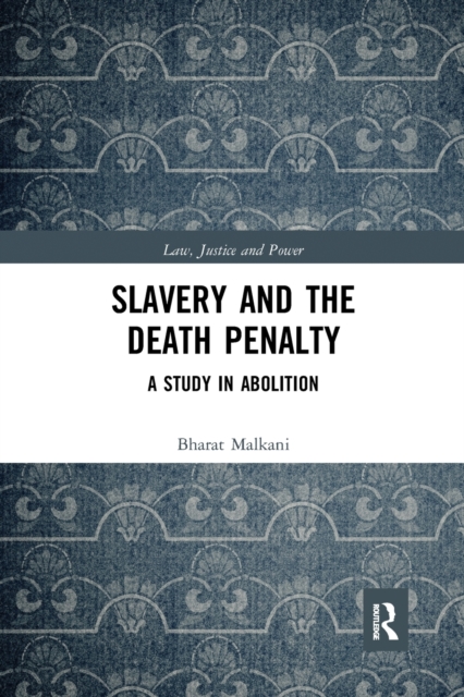 Slavery and the Death Penalty : A Study in Abolition, Paperback / softback Book