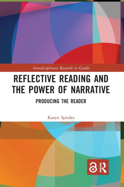 Reflective Reading and the Power of Narrative : Producing the Reader, Paperback / softback Book