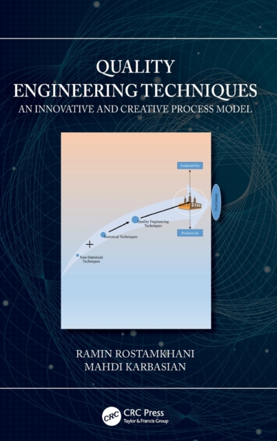 Quality Engineering Techniques : An Innovative and Creative Process Model, Hardback Book