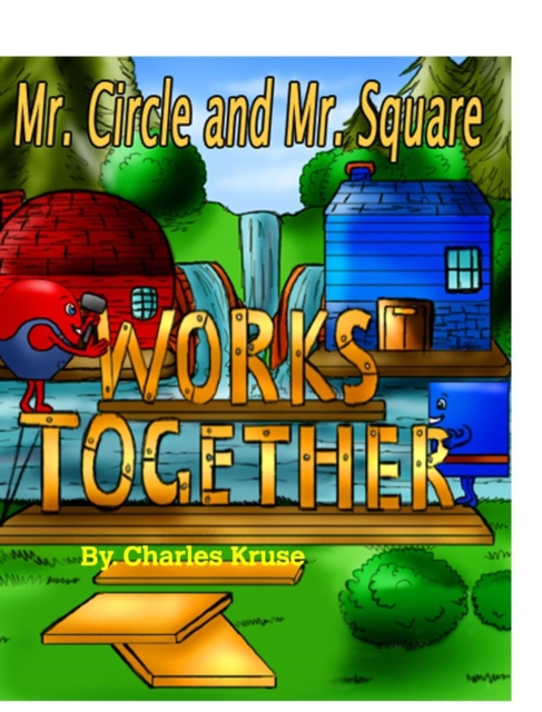 Mr. Circle and Mr. Square Works Together., Hardback Book