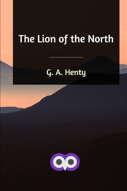 The Lion of the North, Paperback / softback Book