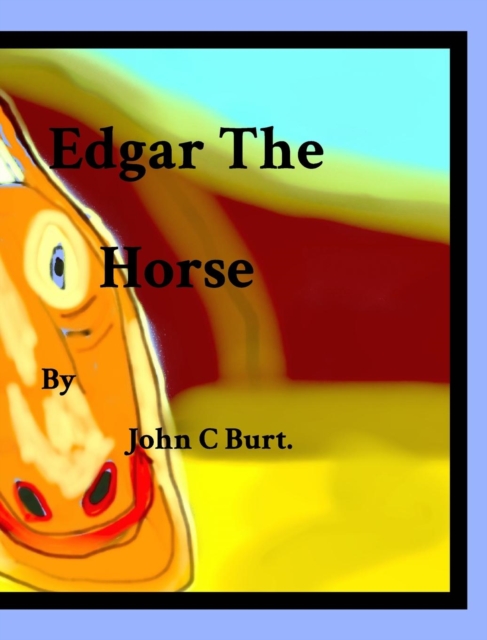 Edgar the Horse ., Hardback Book