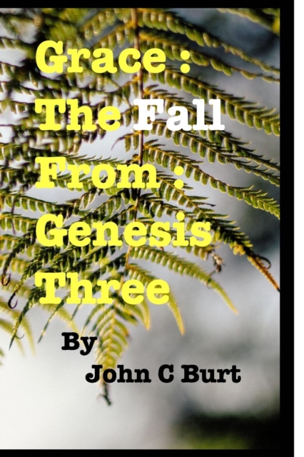 Grace : The Fall From: Genesis Three., Paperback / softback Book