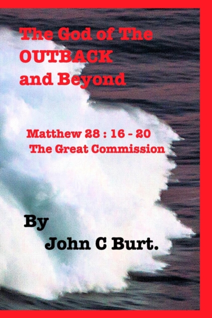 The God of The OUTBACK and Beyond., Paperback / softback Book