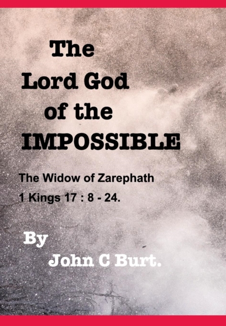 The Lord God of the IMPOSSIBLE., Hardback Book