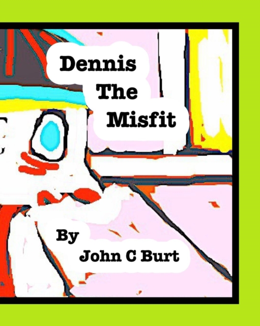 Dennis The Misfit., Paperback / softback Book