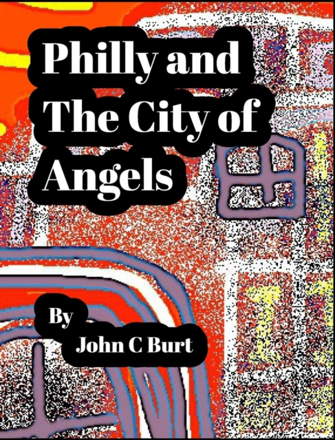 Philly and The City of Angels., Hardback Book
