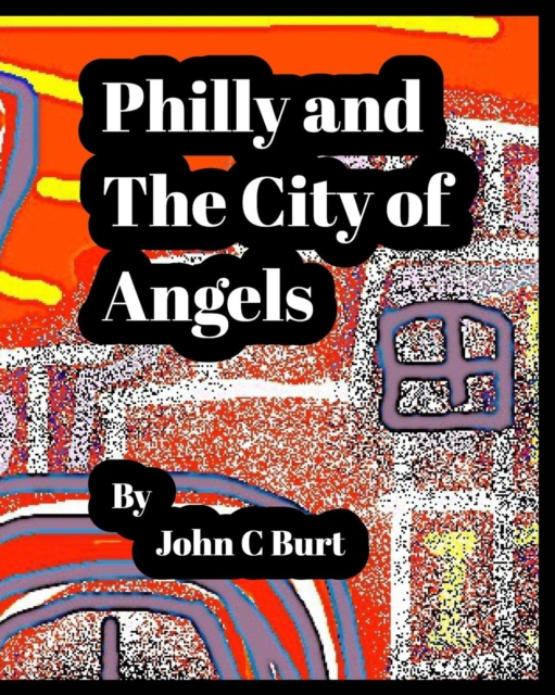Philly and The City of Angels., Paperback / softback Book