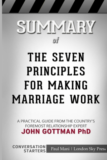Summary of The Seven Principles for Making Marriage Work : Conversation Starters, Paperback / softback Book