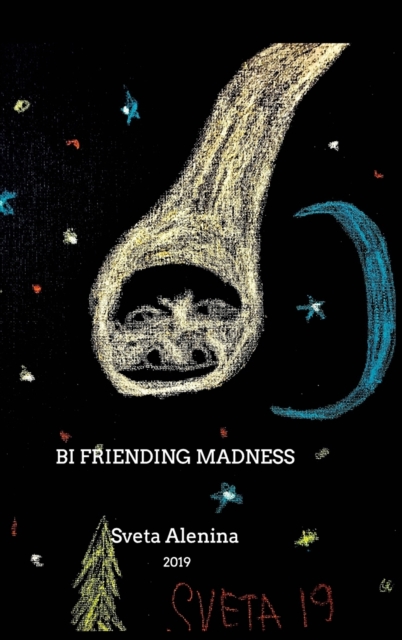 Bi friending madness., Hardback Book