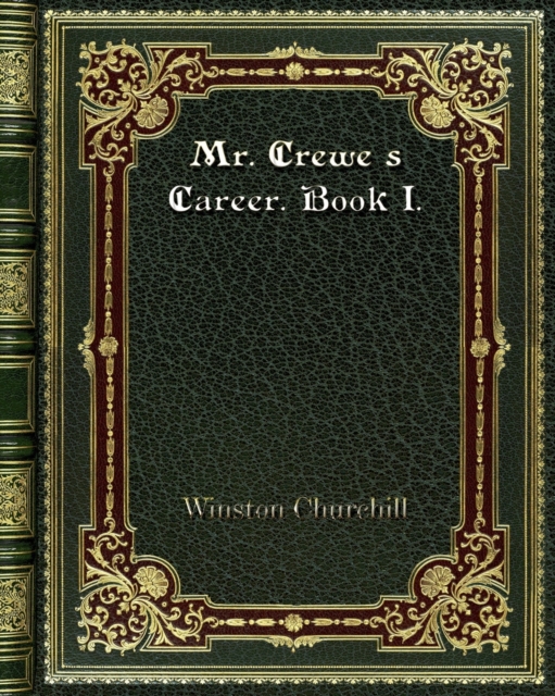 Mr. Crewe's Career. Book I., Paperback / softback Book