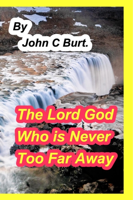 The Lord God Who is Never Too Far Away., Paperback / softback Book