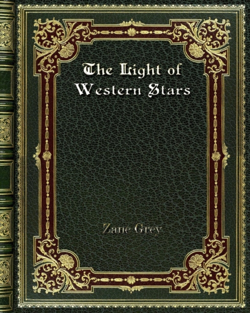 The Light of Western Stars, Paperback / softback Book