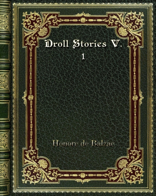 Droll Stories V. 1, Paperback / softback Book