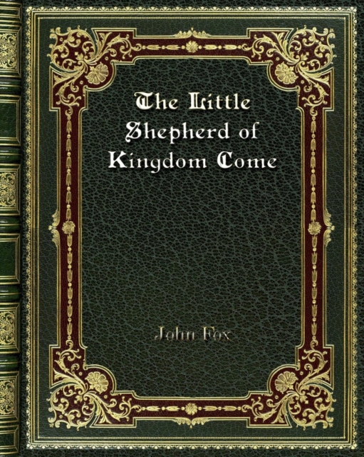 The Little Shepherd of Kingdom Come, Paperback / softback Book