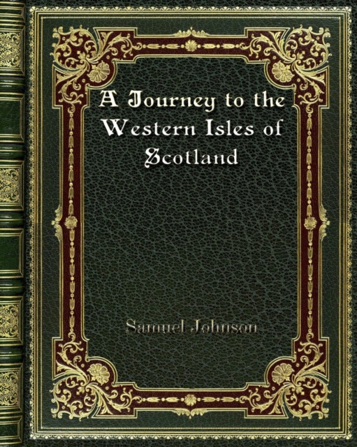 A Journey to the Western Isles of Scotland, Paperback / softback Book