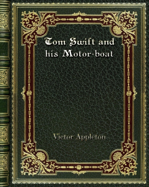 Tom Swift and his Motor-boat, Paperback / softback Book