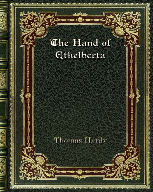 The Hand of Ethelberta, Paperback / softback Book