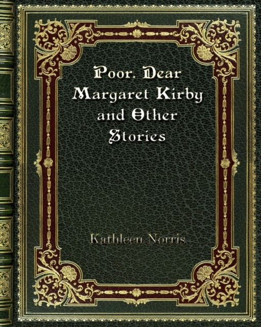 Poor. Dear Margaret Kirby and Other Stories, Paperback / softback Book