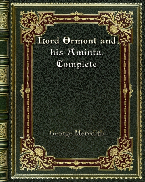 Lord Ormont and his Aminta. Complete, Paperback / softback Book