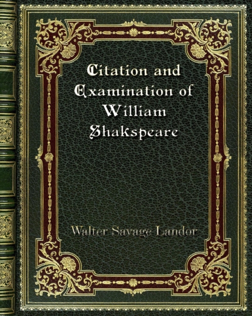 Citation and Examination of William Shakspeare, Paperback / softback Book