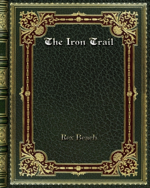 The Iron Trail, Paperback / softback Book