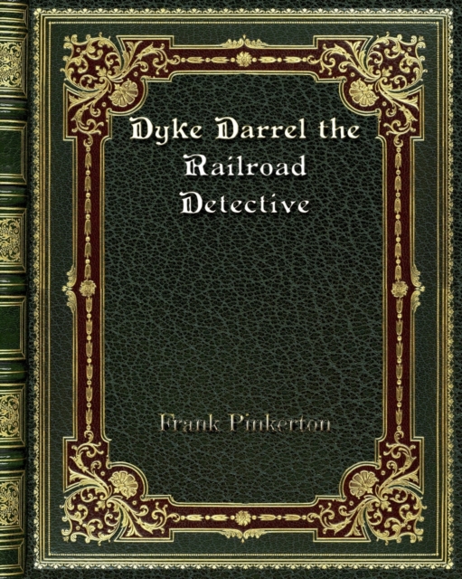 Dyke Darrel the Railroad Detective, Paperback / softback Book