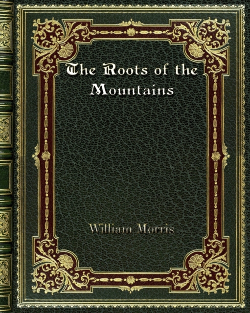 The Roots of the Mountains, Paperback / softback Book