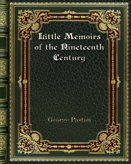 Little Memoirs of the Nineteenth Century, Paperback / softback Book