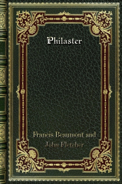 Philaster, Paperback / softback Book