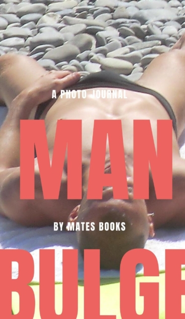 Man Bulge, Hardback Book