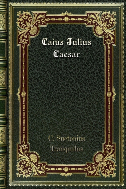 Caius Julius Caesar, Paperback / softback Book