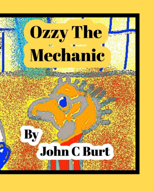 Ozzy The Mechanic., Paperback / softback Book