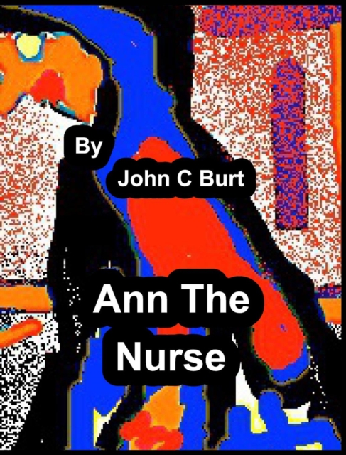 Ann The Nurse., Hardback Book