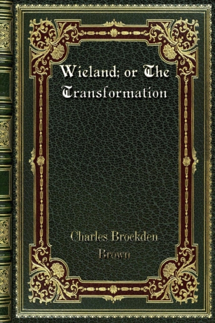 Wieland; or The Transformation, Paperback / softback Book