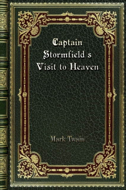 Captain Stormfield's Visit to Heaven, Paperback / softback Book